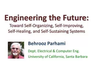 Behrooz Parhami Dept. Electrical &amp; Computer Eng. University of California, Santa Barbara