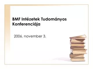 bmf int zetek tudom nyos konferenci ja