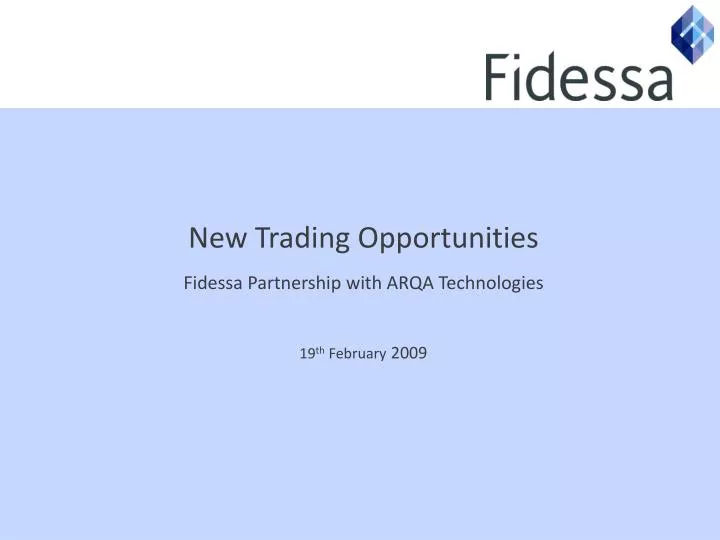 new trading opportunities fidessa partnership with arqa technologies 19 th february 2009