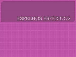 espelhos esf ricos