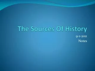 The Sources Of History