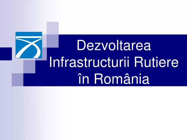 dezvoltarea infrastructurii rutiere n rom nia