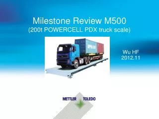 Milestone Review M500 (200t POWERCELL PDX truck scale)