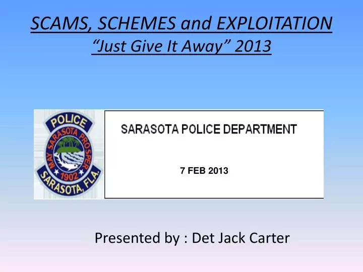 scams schemes and exploitation just give it away 2013