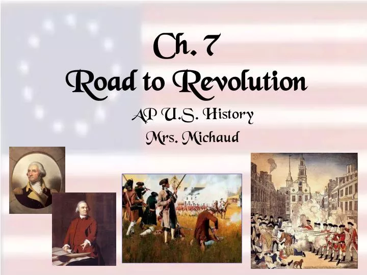 ch 7 road to revolution