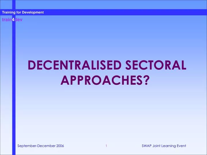 decentralised sectoral approaches
