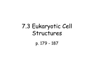 7.3 Eukaryotic Cell Structures