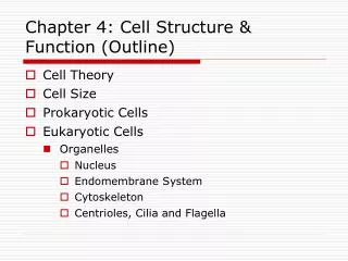 Chapter 4: Cell Structure &amp; Function (Outline)