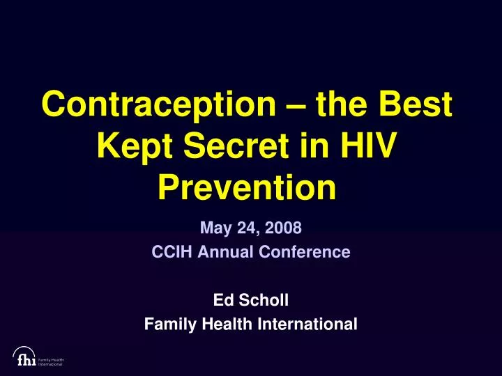 contraception the best kept secret in hiv prevention