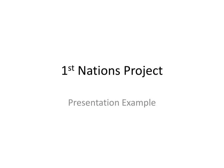 1 st nations project