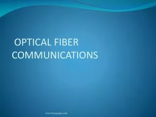 OPTICAL FIBER COMMUNICATIONS