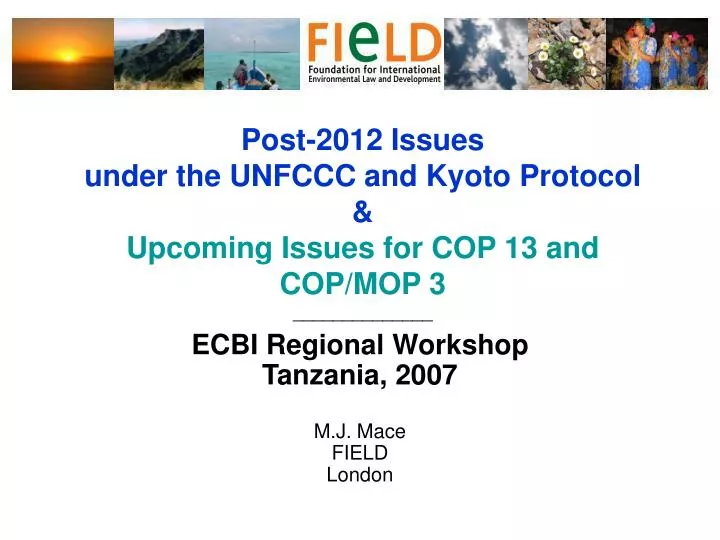 post 2012 issues under the unfccc and kyoto protocol upcoming issues for cop 13 and cop mop 3