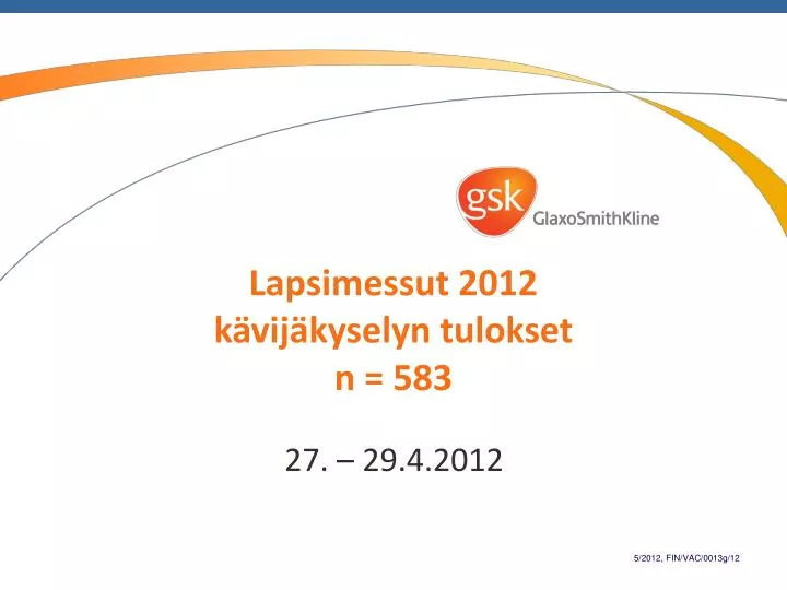 lapsimessut 2012 k vij kyselyn tulokset n 583