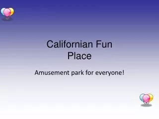 Californian Fun Place