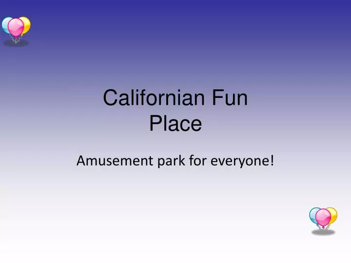 californian fun place
