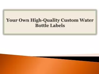 Your Own High-Quality Custom Water Bottle Labels