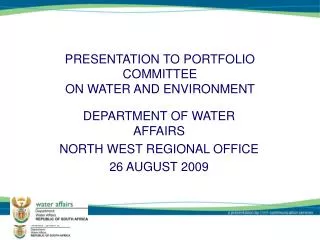 PRESENTATION TO PORTFOLIO COMMITTEE ON WATER AND ENVIRONMENT