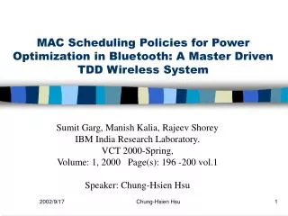 MAC Scheduling Policies for Power Optimization in Bluetooth: A Master Driven TDD Wireless System