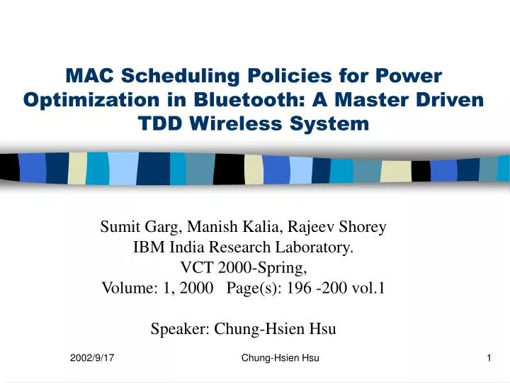 mac scheduling policies for power optimization in bluetooth a master driven tdd wireless system