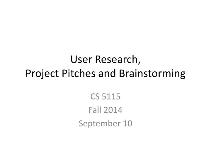 u ser research project pitches and brainstorming