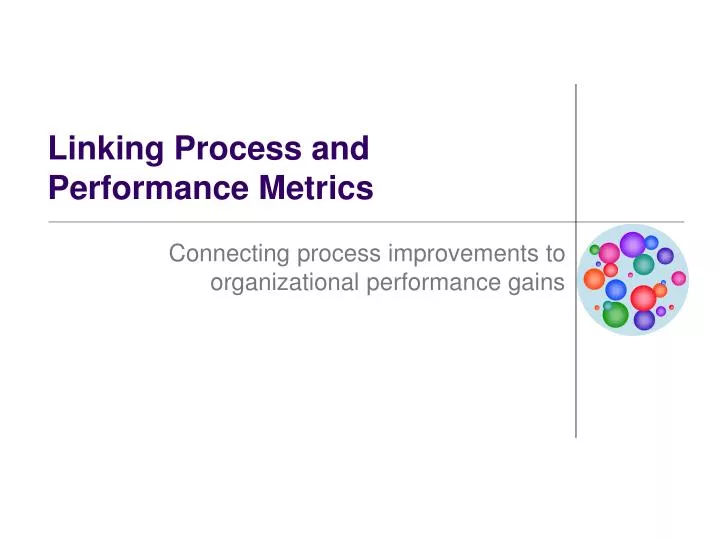 linking process and performance metrics