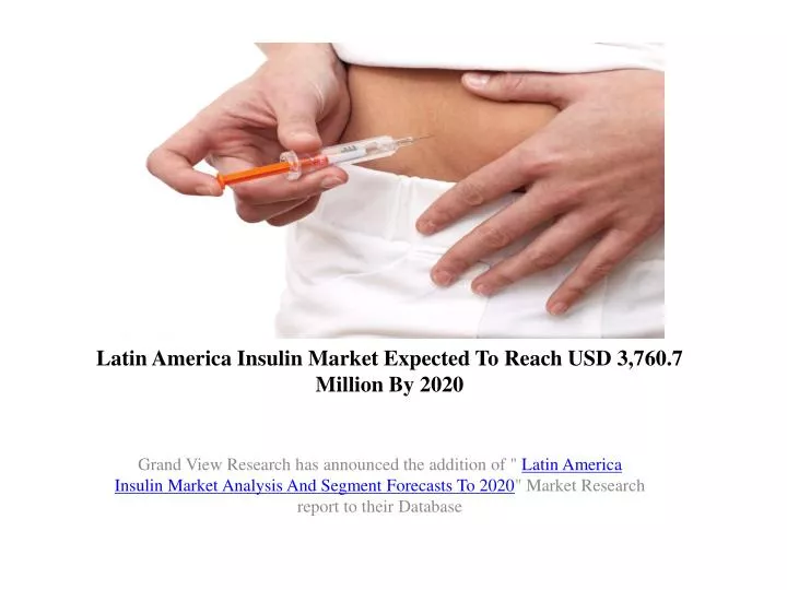 latin america insulin market expected to reach usd 3 760 7 million by 2020