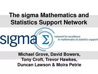 The sigma Mathematics and Statistics Support Network
