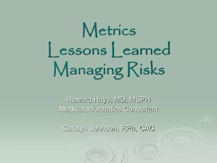 metrics lessons learned managing risks