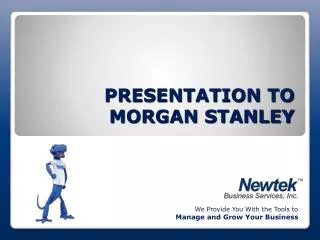 presentation to morgan stanley