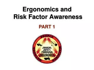 Ergonomics and Risk Factor Awareness