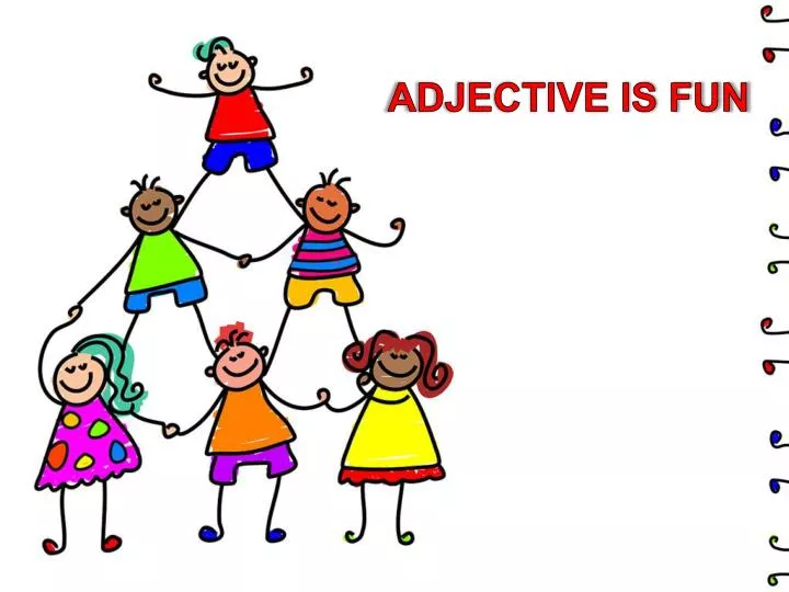 adjective is fun