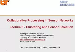 Collaborative Processing in Sensor Networks Lecture 3 - Clustering and Sensor Selection