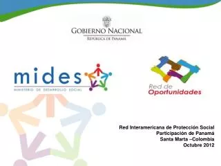 Red Interamericana de Protección Social Participación de Panamá Santa Marta – Colombia