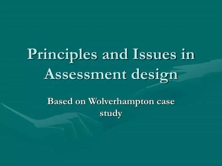 principles and issues in assessment design