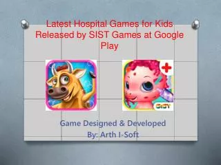 Latest Hospital Games for Kids Released by SIST