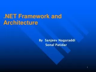 .NET Framework and Architecture By Sanjeev Nagaraddi