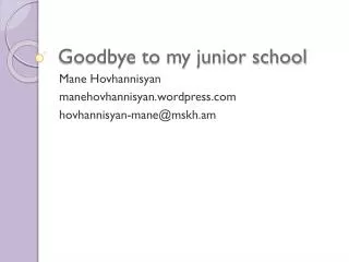 Goodbye to my junior school