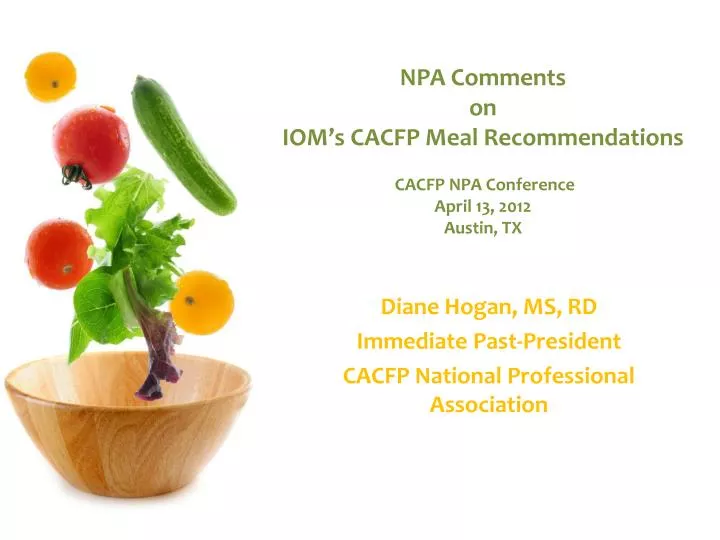 npa comments on iom s cacfp meal recommendations cacfp npa conference april 13 2012 austin tx