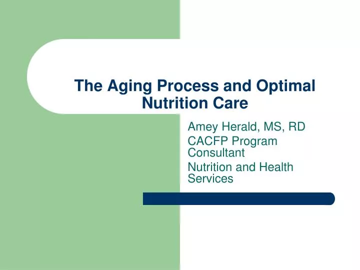 the aging process and optimal nutrition care