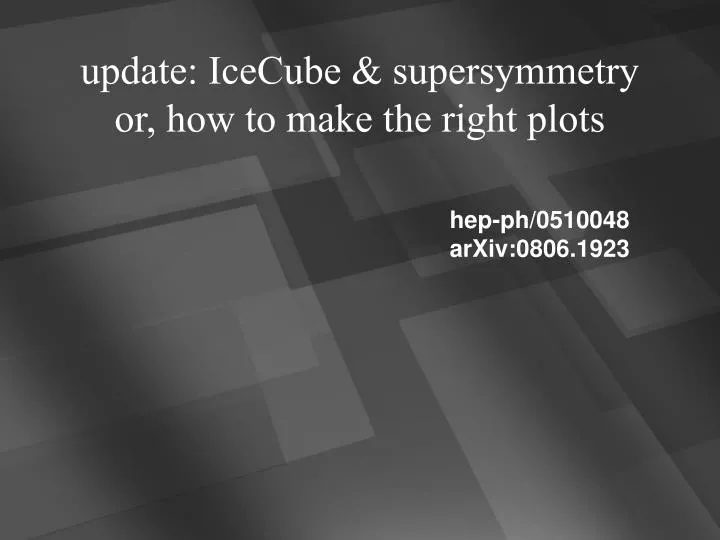 update icecube supersymmetry or how to make the right plots