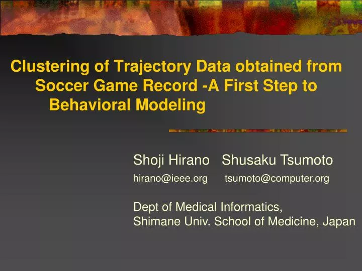 clustering of trajectory data obtained from soccer game record a first step to behavioral modeling
