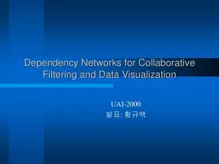 Dependency Networks for Collaborative Filtering and Data Visualization