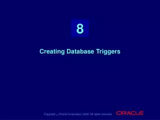 Creating Database Triggers