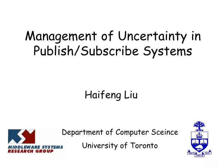 management of uncertainty in publish subscribe systems