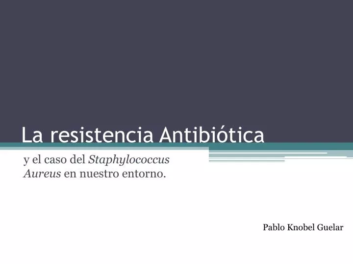 la resistencia antibi tica