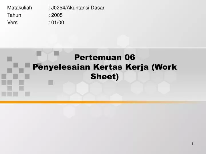 pertemuan 06 penyelesaian kertas kerja work sheet