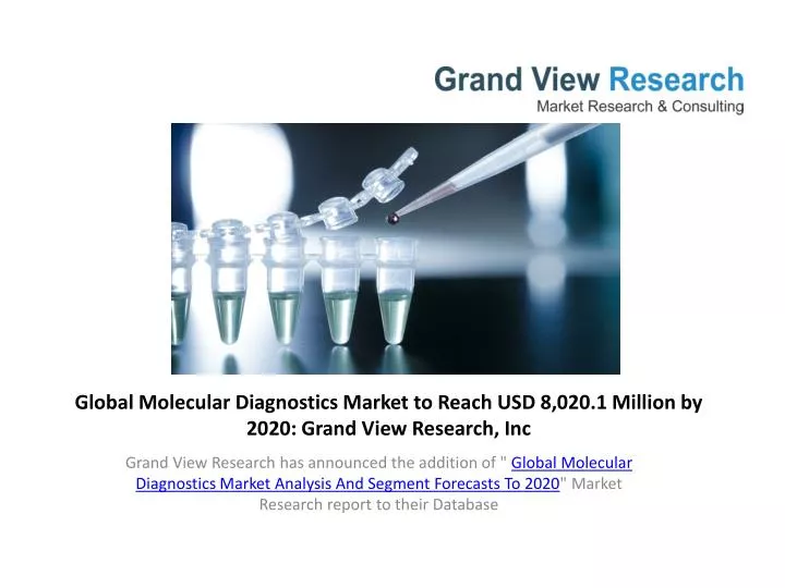 global molecular diagnostics market to reach usd 8 020 1 million by 2020 grand view research inc