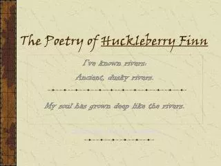 The Poetry of Huckleberry Finn