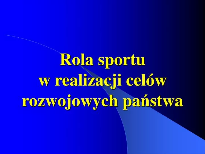 rola sportu w realizacji cel w rozwojowych pa stwa