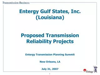 Entergy Gulf States, Inc. (Louisiana) Proposed Transmission Reliability Projects
